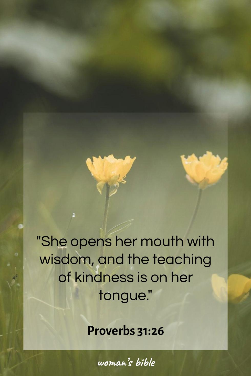 bible verses about gracious woman Proverbs 31:26