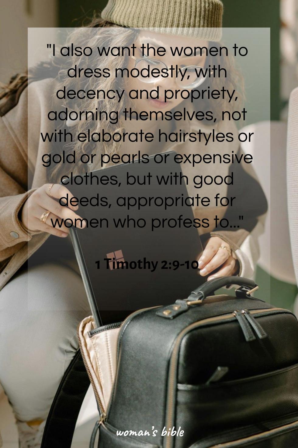 Bible Verses about the Heart of a Woman 1 Timothy 2:9-10