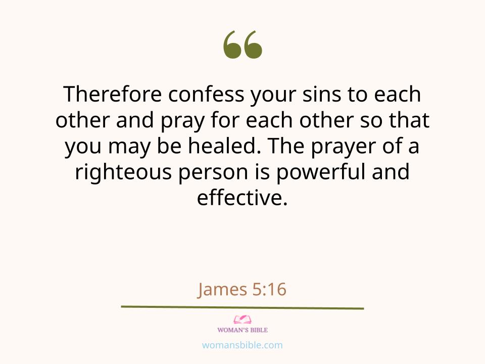 28 Powerful Healing Scriptures to Help You Find Strength
 James 5:16