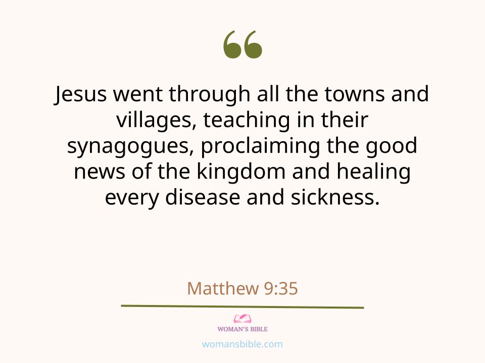 28 Powerful Healing Scriptures to Help You Find Strength
 Matthew 9:35