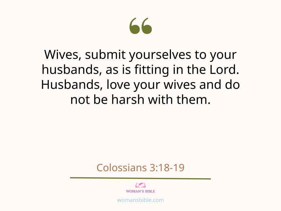 17 Bible Verses To Compliment Your Girlfriend In The Morning Colossians 3:18-19