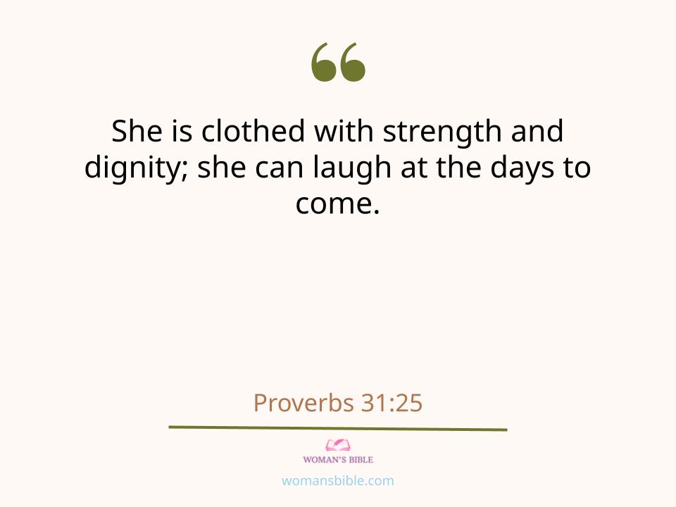 17 Bible Verses To Compliment Your Girlfriend In The Morning Proverbs 31:25