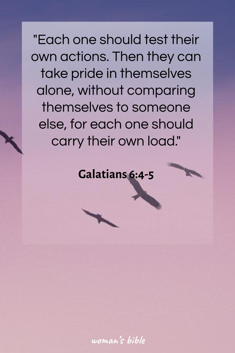 12 Bible Verses about Being Independent Woman Galatians 6:4-5