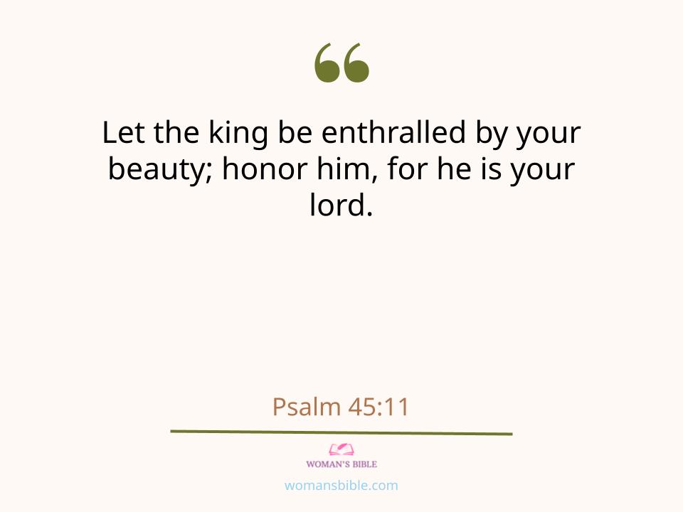 9 Scriptures About Woman Beauty and Appearance Psalm 45:11