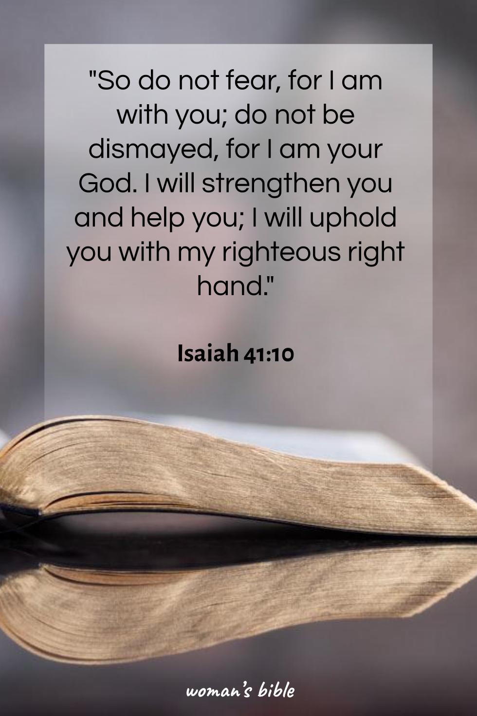 Bible Scriptures on Healing the Mind and Body Isaiah 41:10