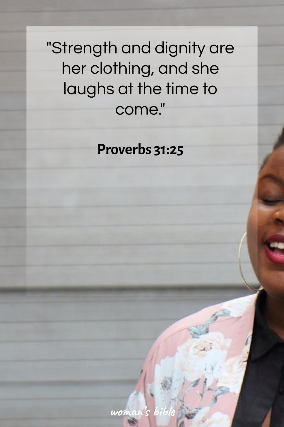 bible verses about gracious woman Proverbs 31:25