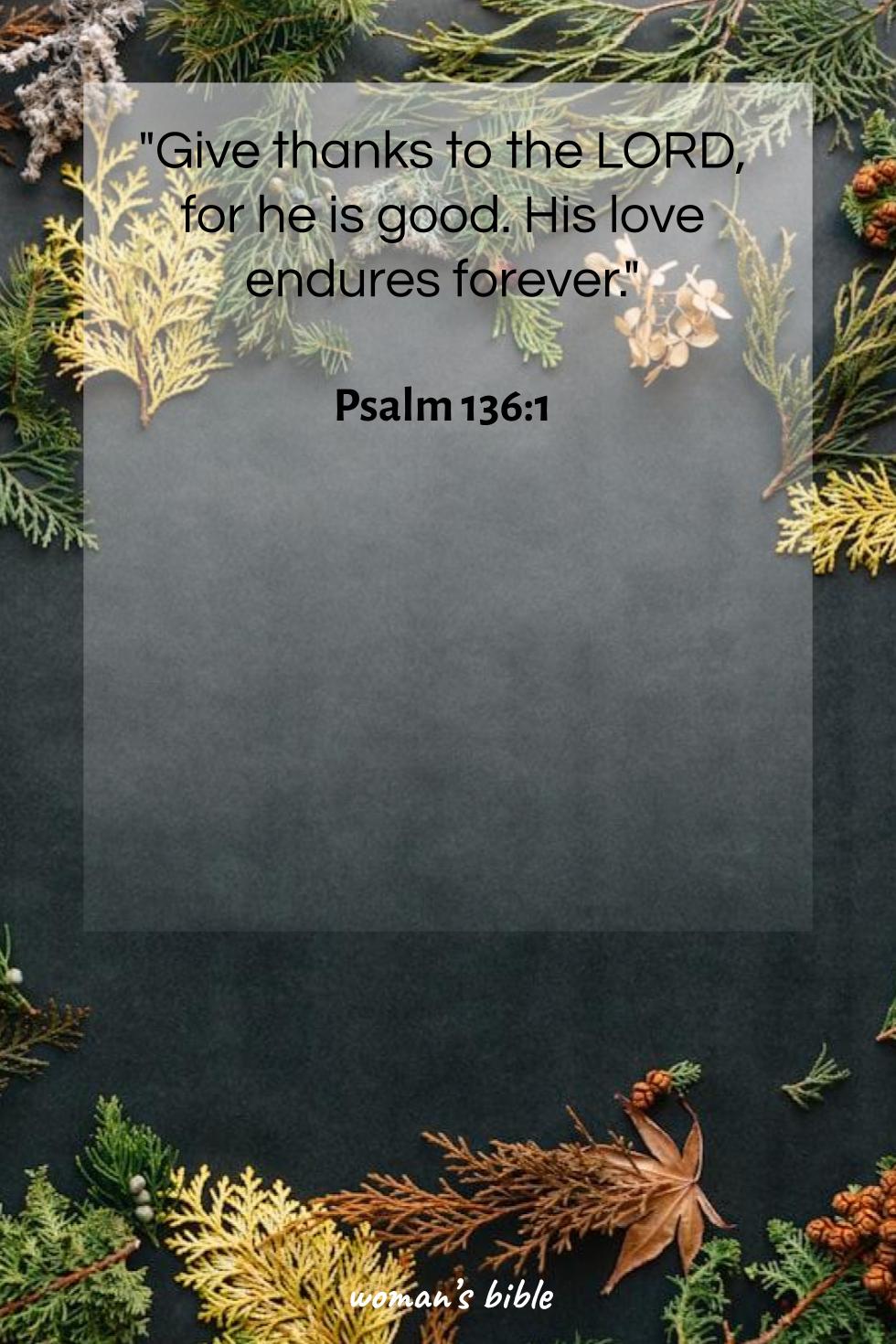 Bible Verses About Thanksgiving And Gratitude Psalm 136:1