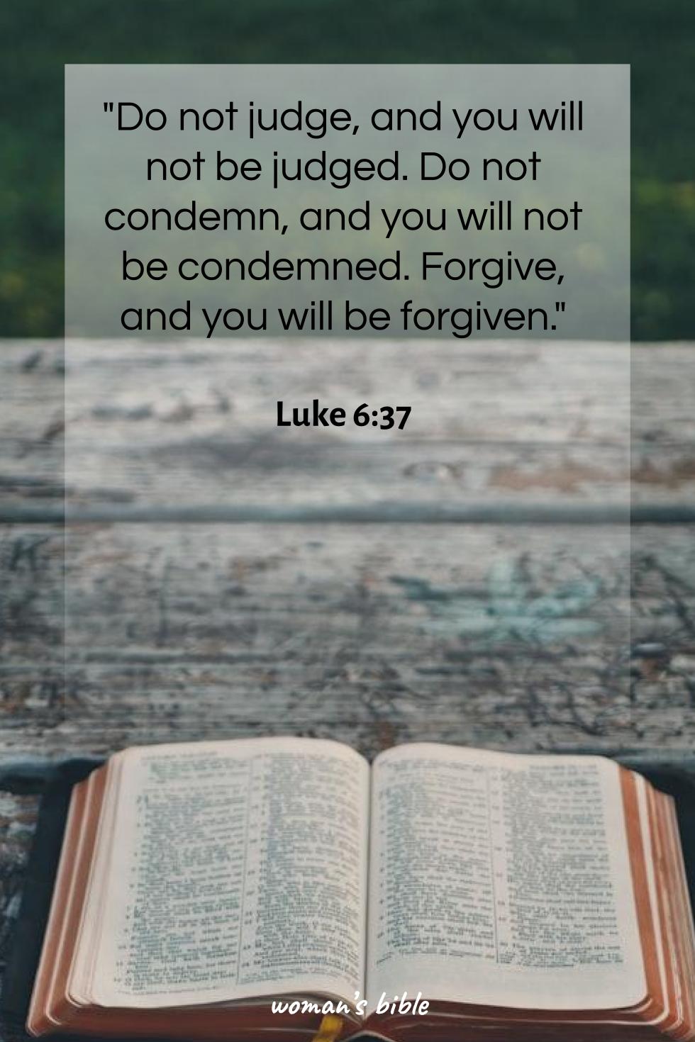 Bible Verses About Forgiving Others Who Hurt You Luke 6:37