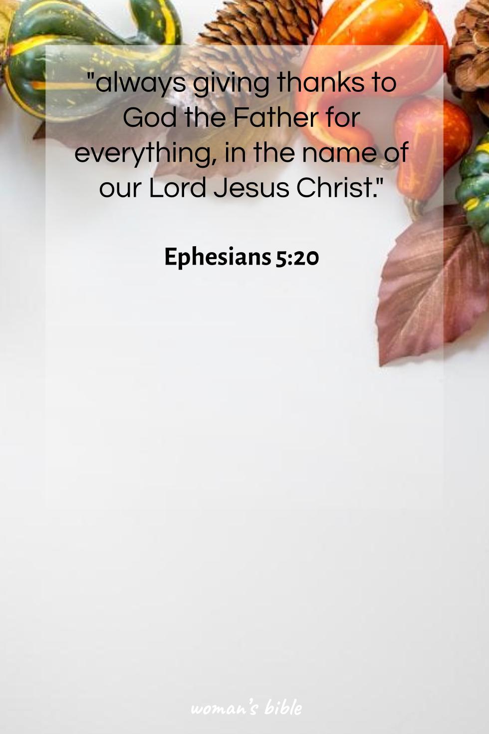 Bible Verses About Thanksgiving And Gratitude Ephesians 5:20