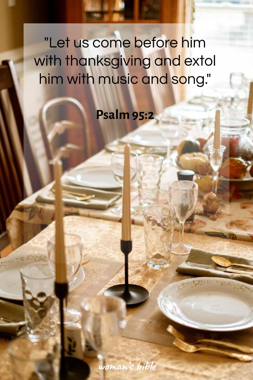 Bible Verses About Thanksgiving And Gratitude Psalm 95:2