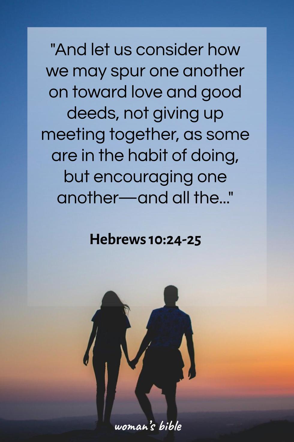 Bible Verses For A Strong Relationship With Your Boyfriend Hebrews 10:24-25