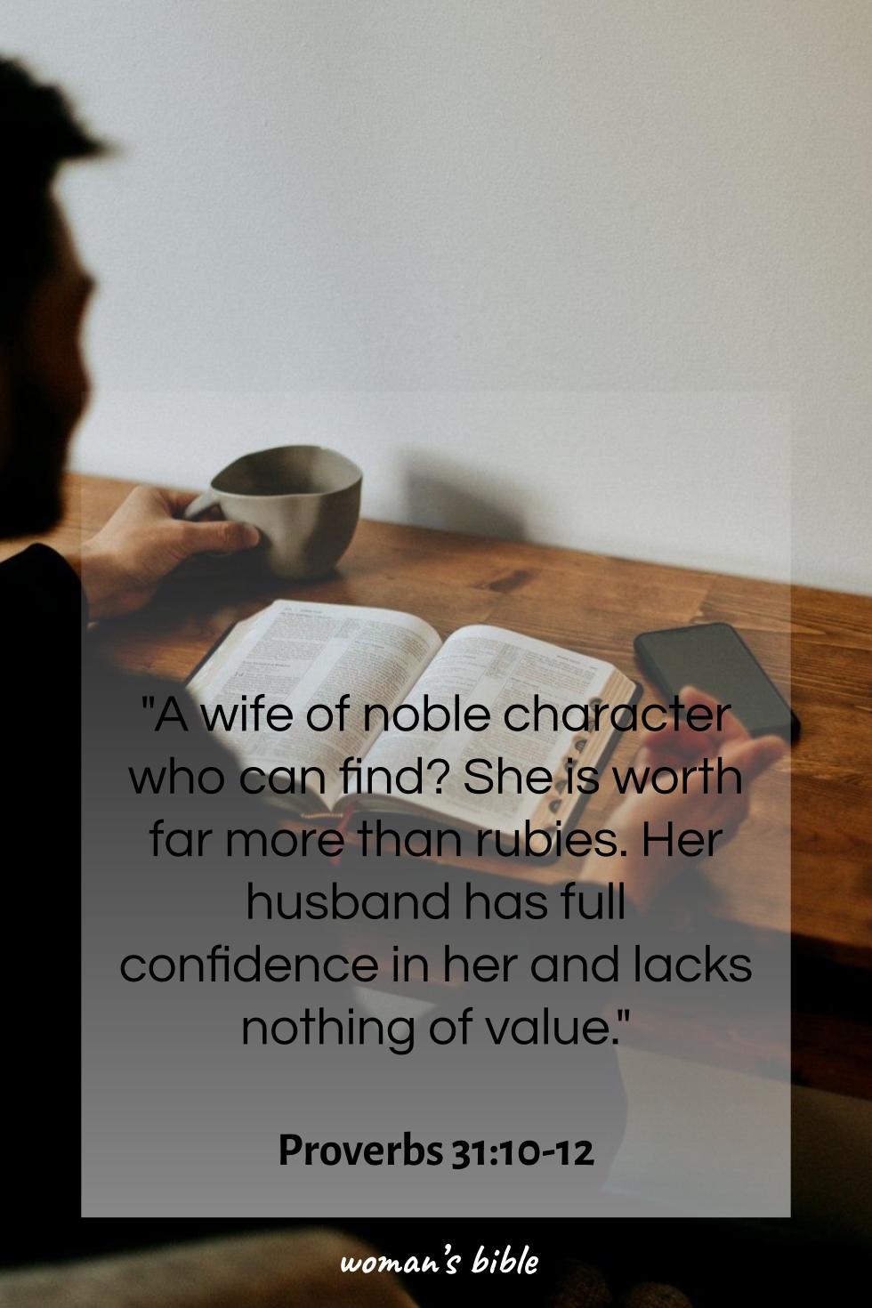 Bible Verses About Marriage & Love Proverbs 31:10-12