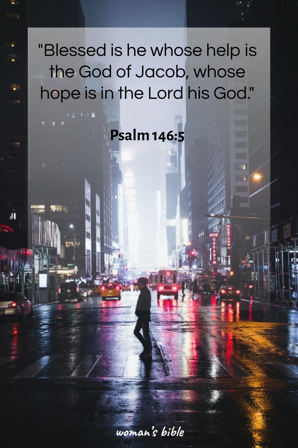 Bible Verses About Hope In Hard Times Psalm 146:5