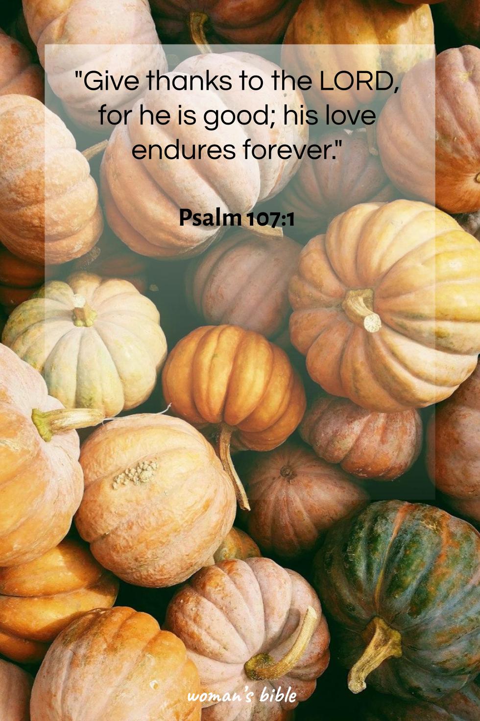 Bible Verses About Thanksgiving And Gratitude Psalm 107:1