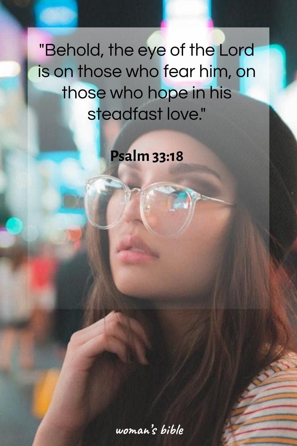 Bible Verses About Hope In Hard Times Psalm 33:18