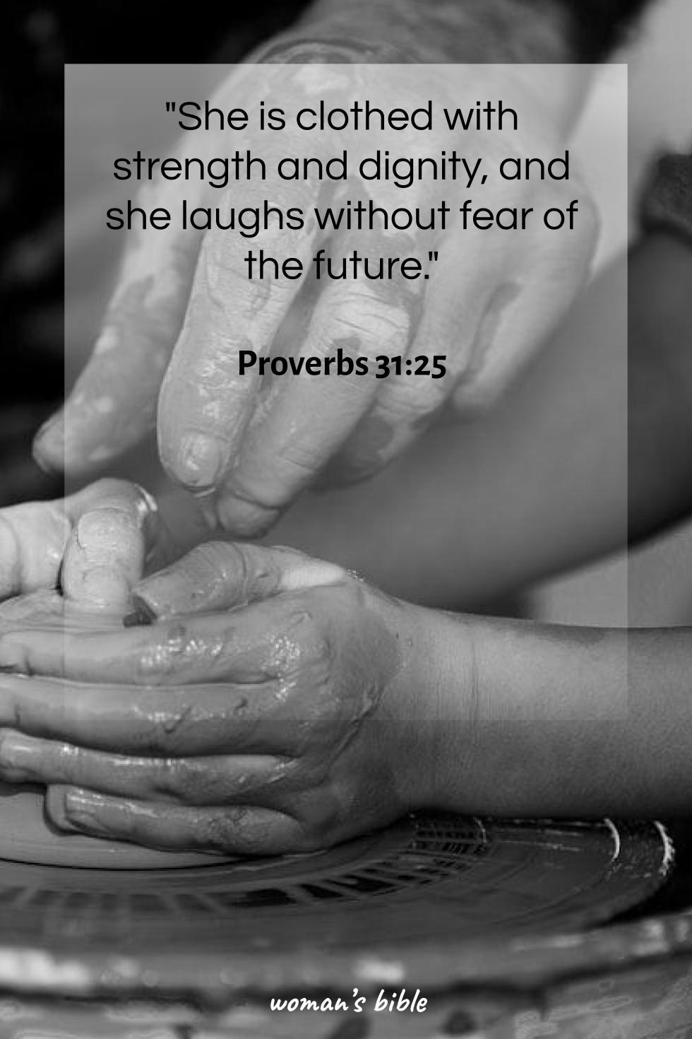 daily verse for woman Thursday, May 9th, 2024 Proverbs 31:25