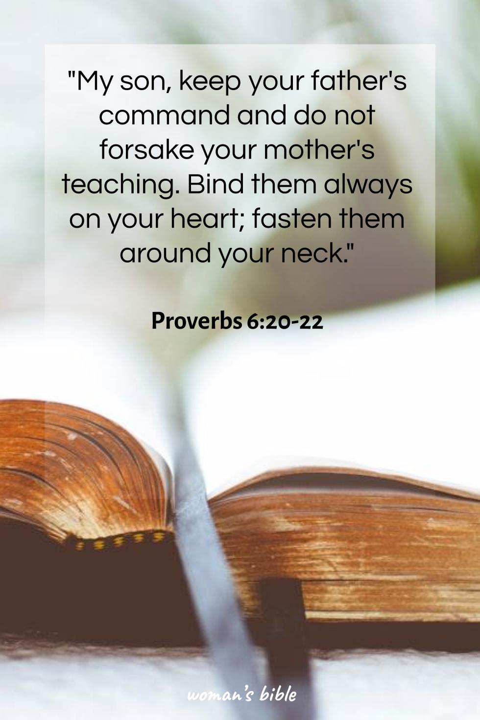 Bible Verses for Mother’s Day Proverbs 6:20-22