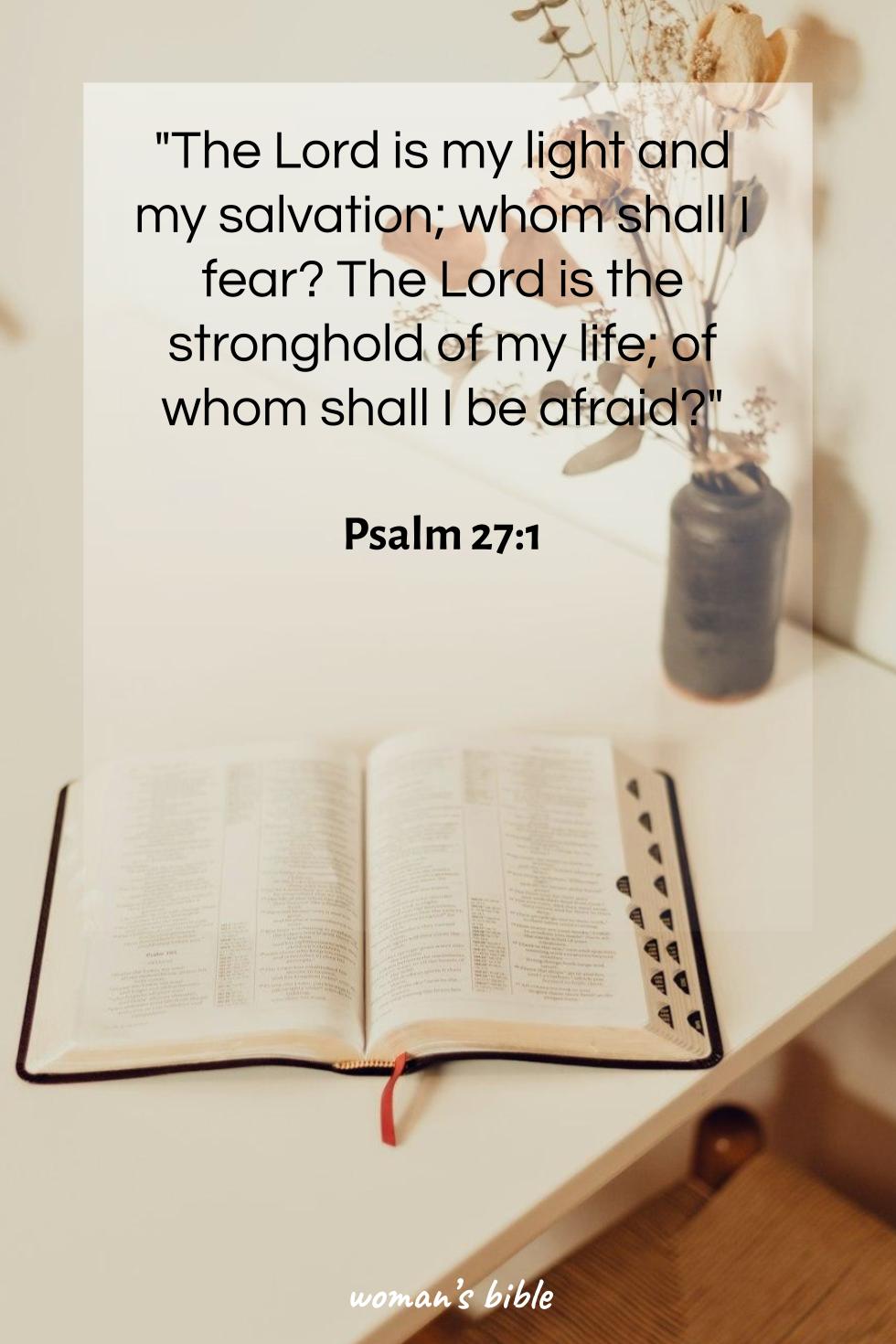 Bible Verses for Overcoming Fear and Anxiety Psalm 27:1