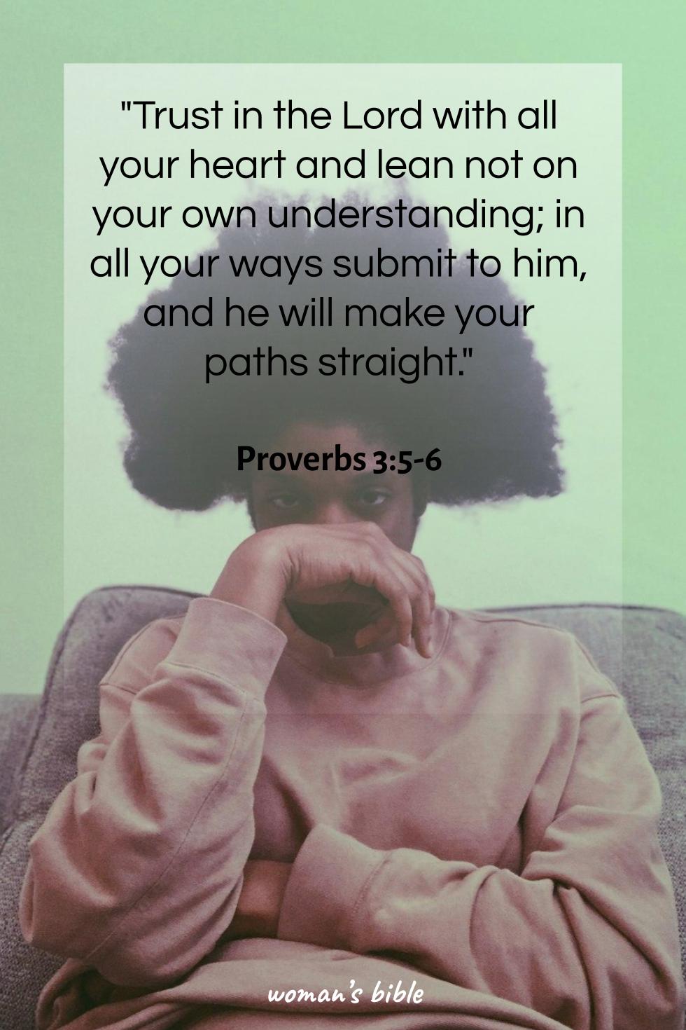 Bible Verses To Get Over Heartbreak Proverbs 3:5-6