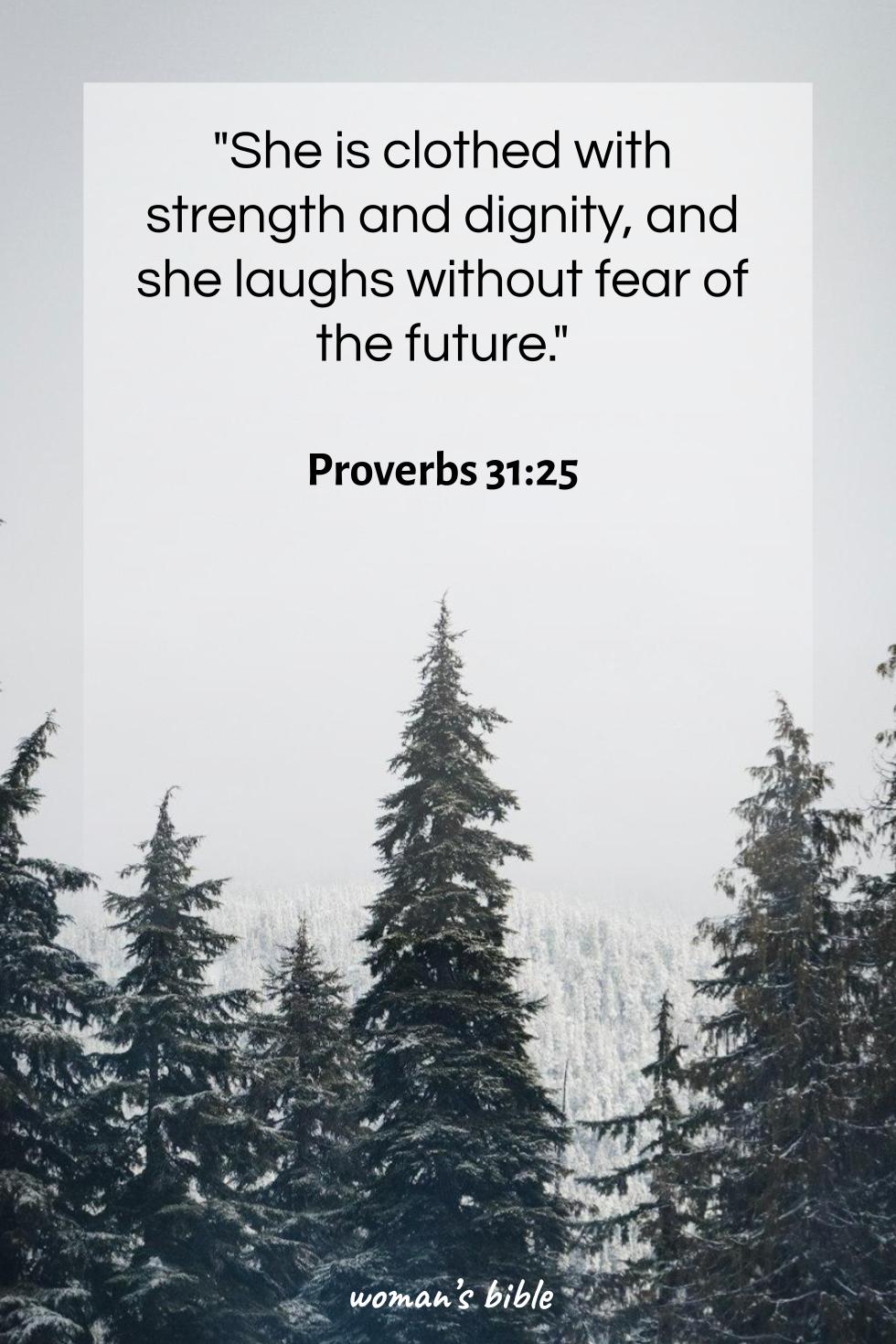 daily verse for woman Saturday, July 6th, 2024 Proverbs 31:25