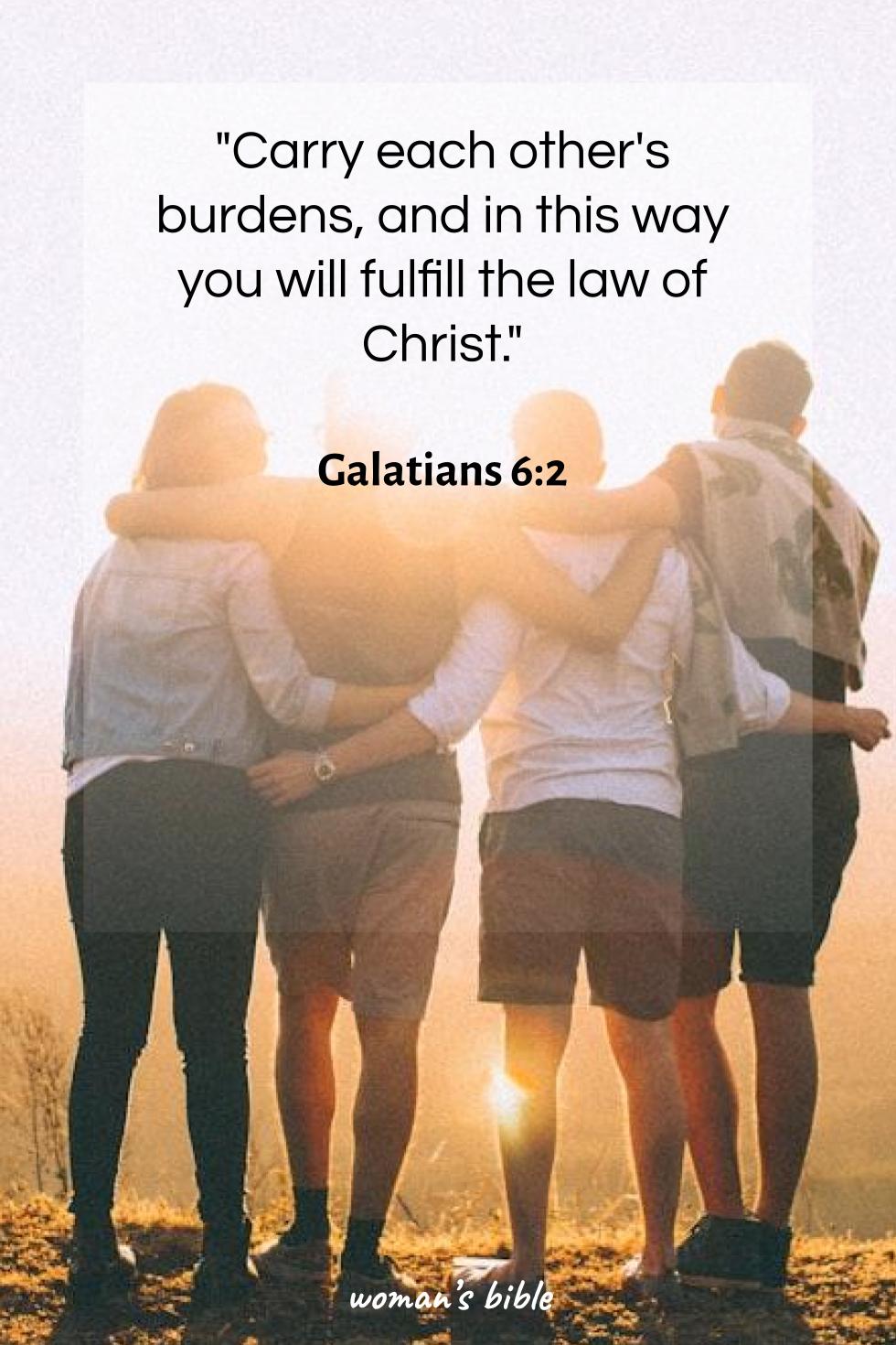 daily verse for woman Monday, February 10th, 2025 Galatians 6:2