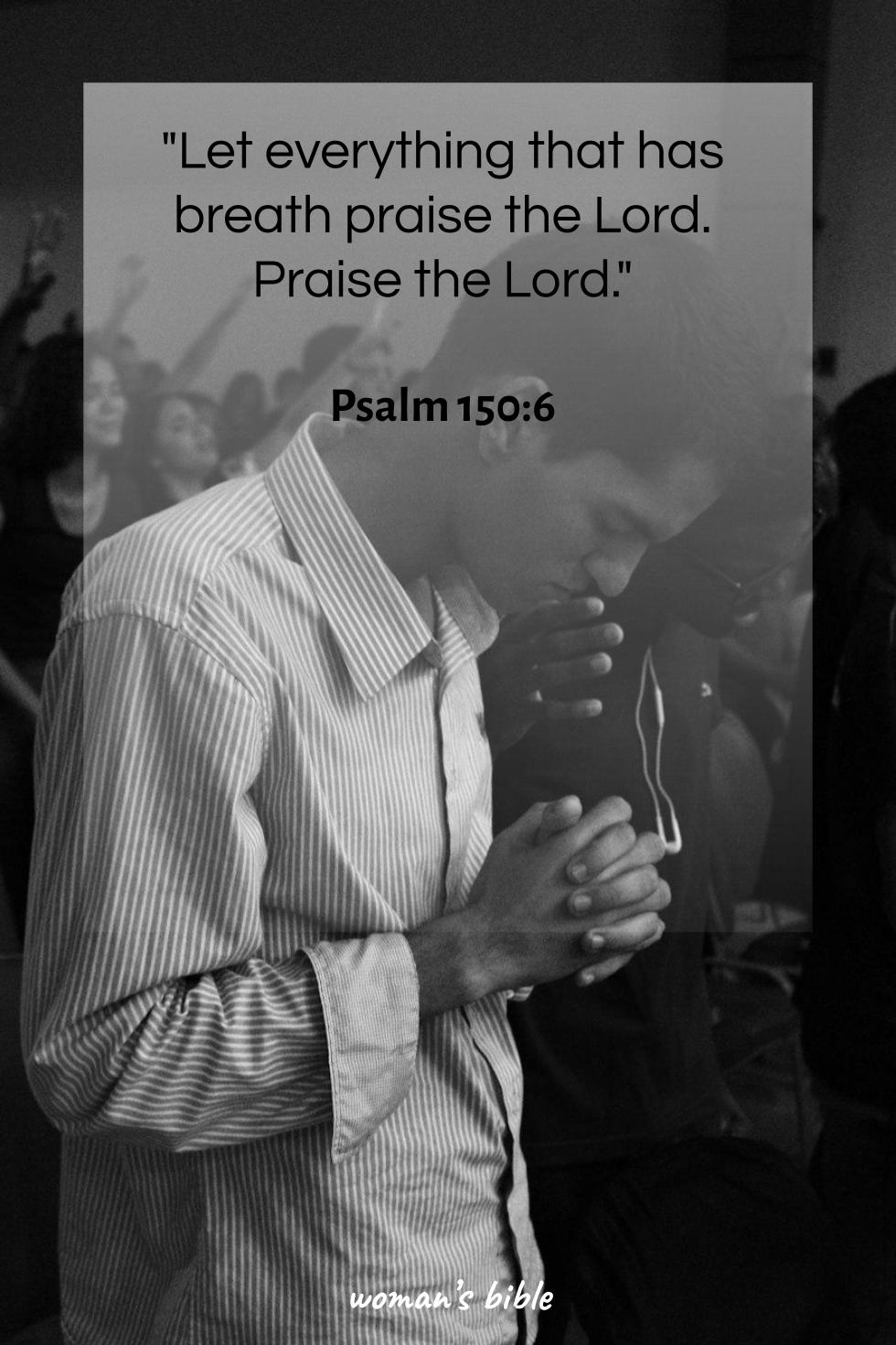 daily verse for woman Wednesday, February 12th, 2025 Psalm 150:6