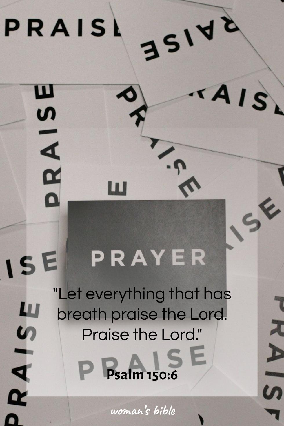 daily verse for woman Wednesday, June 25th, 2025 Psalm 150:6