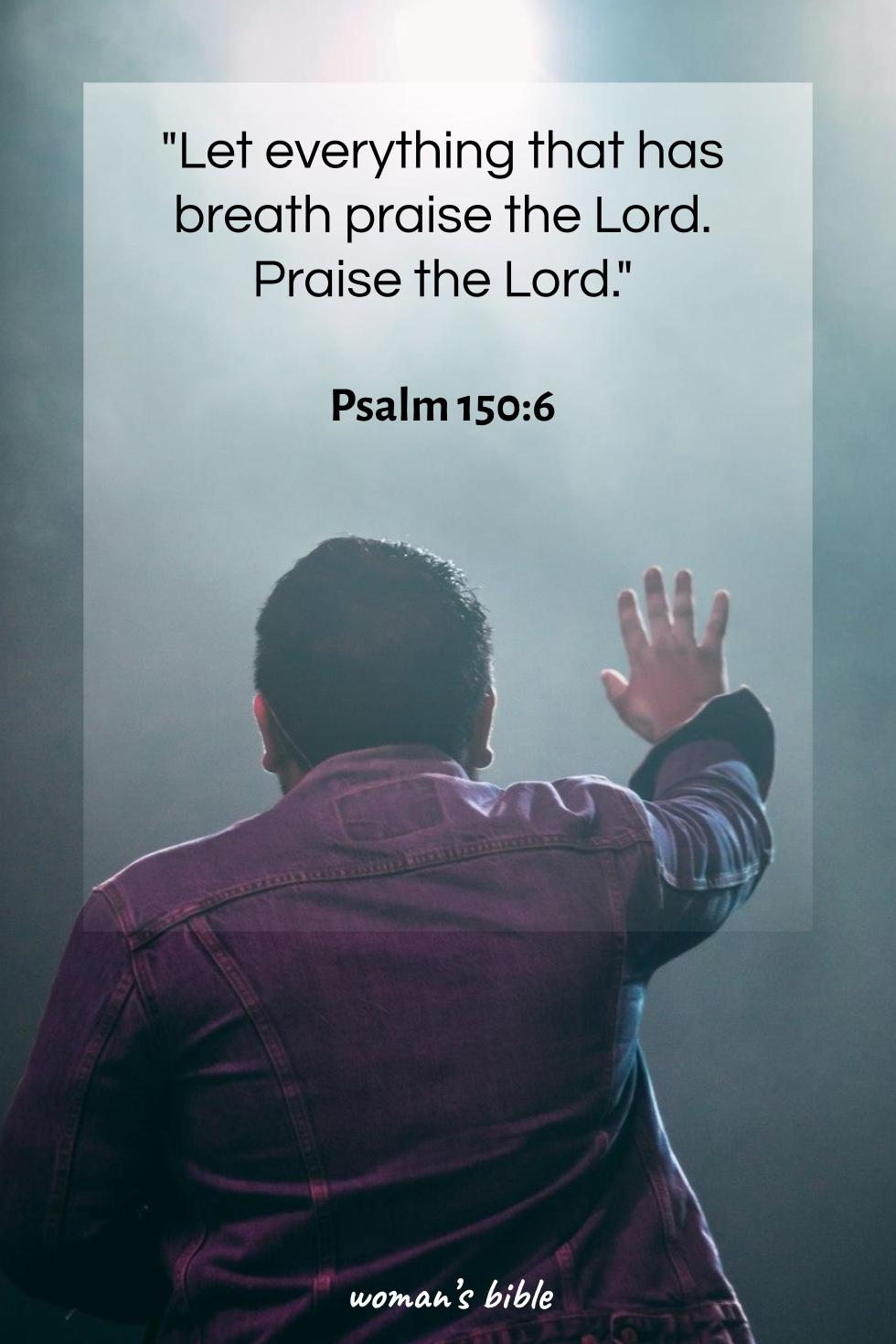 daily verse for woman Thursday, July 31st, 2025 Psalm 150:6