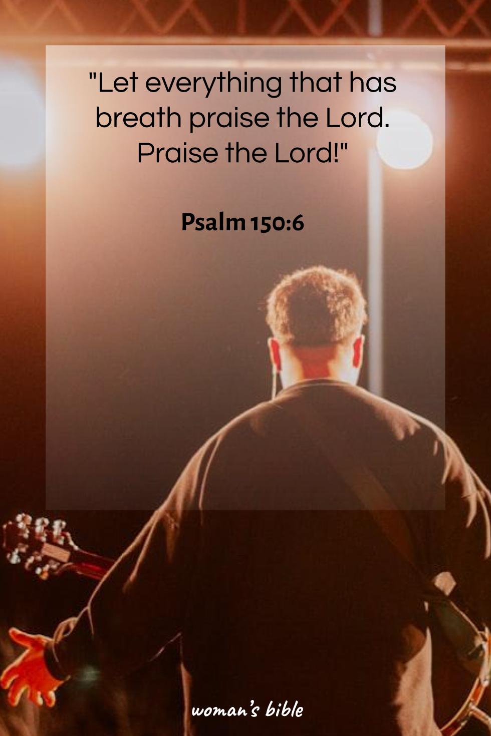 daily verse for woman Saturday, August 16th, 2025 Psalm 150:6