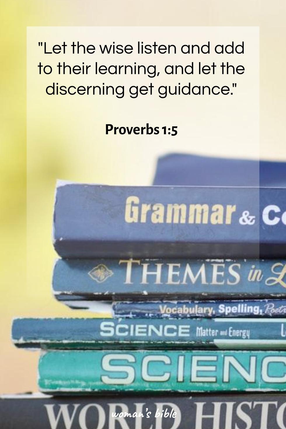 daily verse for woman Wednesday, August 13th, 2025 Proverbs 1:5