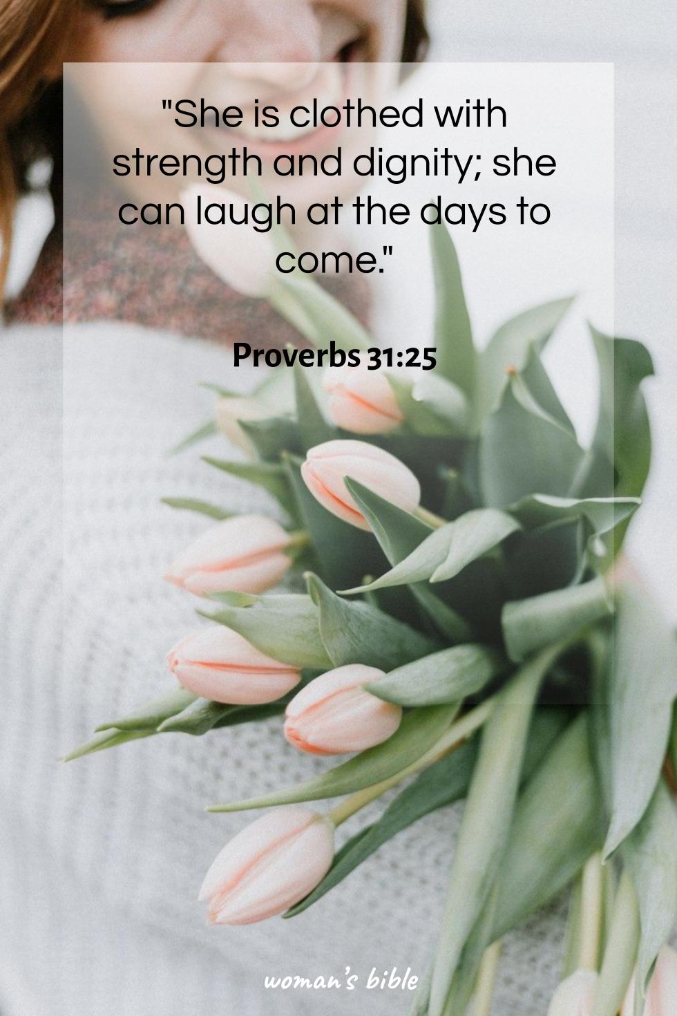 daily verse for woman Thursday, November 20th, 2025 Proverbs 31:25