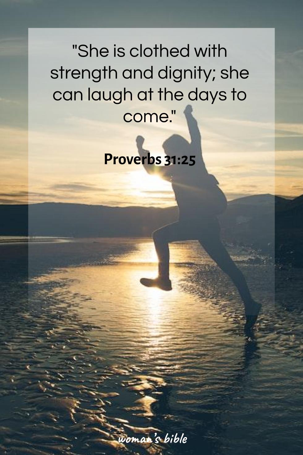 daily verse for woman Wednesday, December 10th, 2025 Proverbs 31:25