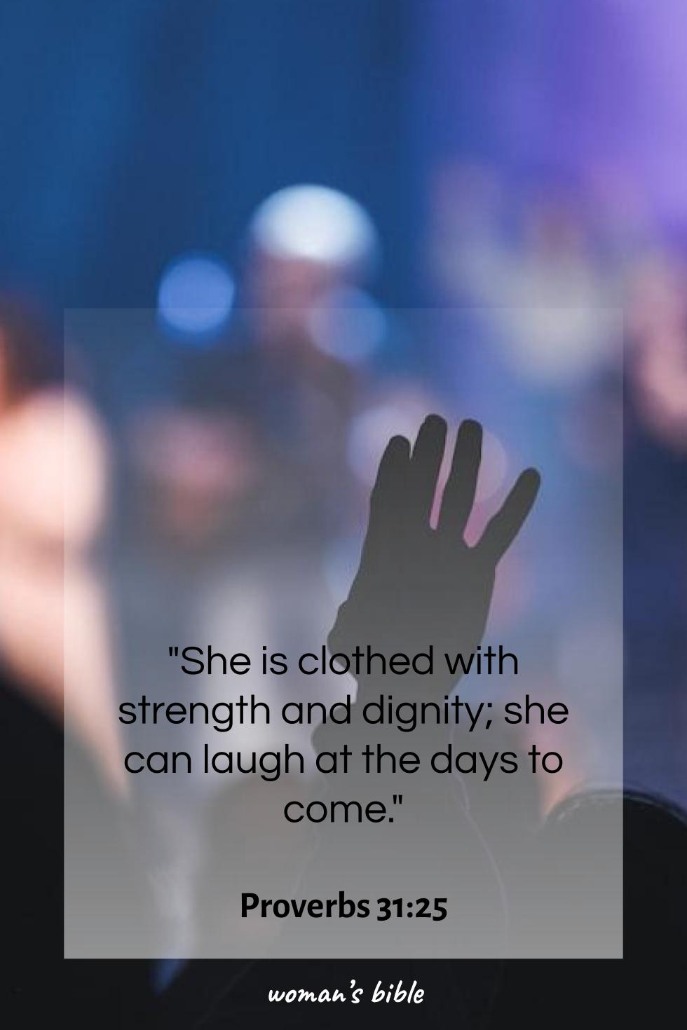 daily verse for woman Friday, March 6th, 2026 Proverbs 31:25