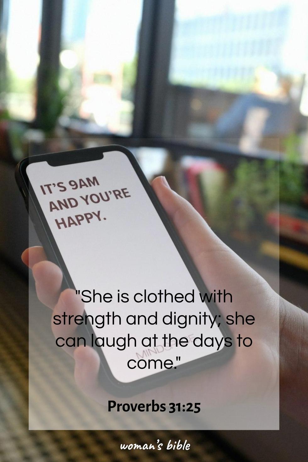 daily verse for woman Friday, April 24th, 2026 Proverbs 31:25