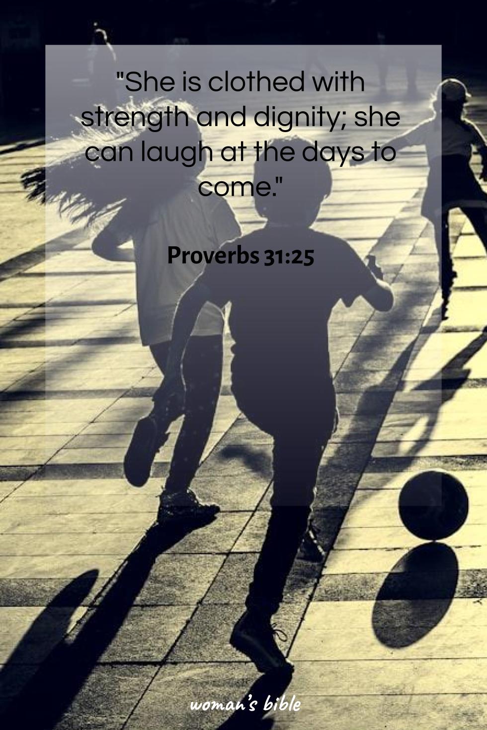 daily verse for woman Monday, April 6th, 2026 Proverbs 31:25