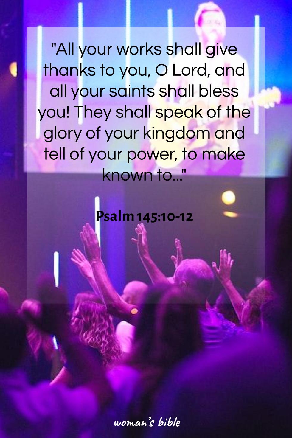 daily verse for woman Sunday, April 19th, 2026 Psalm 145:10-12